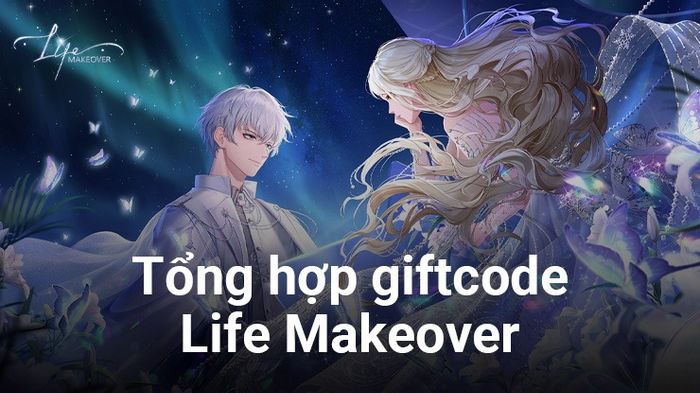 Tổng hợp mã quà Life Makeover mới nhất dịp ra mắt game