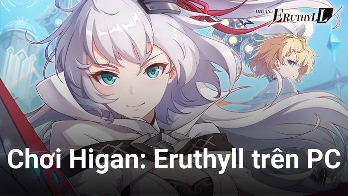 Trải nghiệm tựa game Higan: Eruthyll cao cấp trên PC với BlueStacks