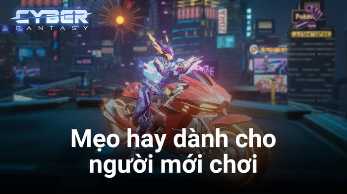 Các mẹo hữu ích cho những người mới bắt đầu chơi Cyber Fantasy trên PC