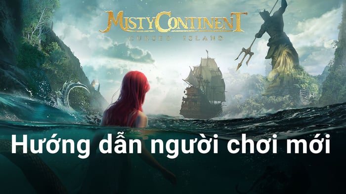 Hướng dẫn chơi Misty Continent: Cursed Island cơ bản trên máy tính