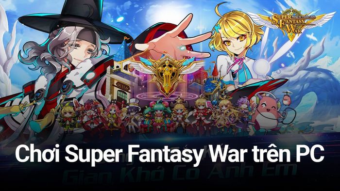 Chơi Super Fantasy War trên PC với BlueStacks là một trải nghiệm đặc biệt