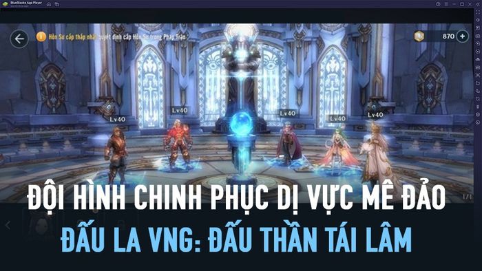 Cách chiến thắng Dị Vực Mê Đảo với đội hình mạnh mẽ trong Đấu La VNG: Đấu Thần Tái Lâm