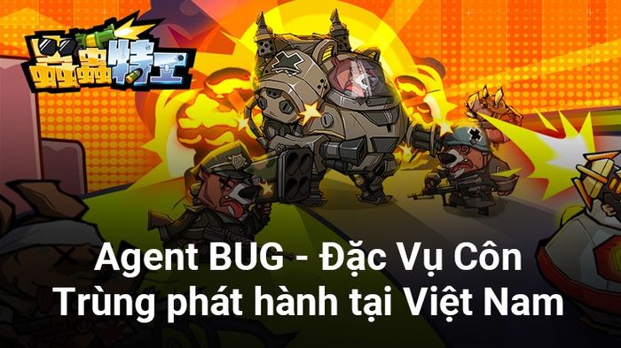 Game vui nhộn Agent BUG sẽ phát hành tại Việt Nam với tên Đặc Vụ Côn Trùng