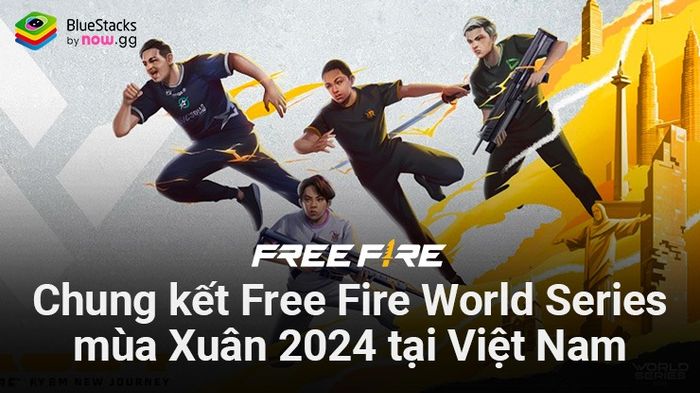 Chung Kết Free Fire World Series SEA Mùa Xuân 2024 sẽ được tổ chức ở Việt Nam