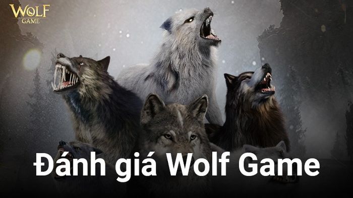 Đánh giá Wolf Game – Lãnh đạo bầy sói chiếm lĩnh vùng đất hoang dã
