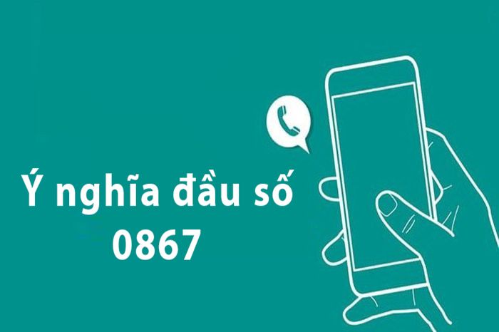 0867 là mạng điện thoại nào?