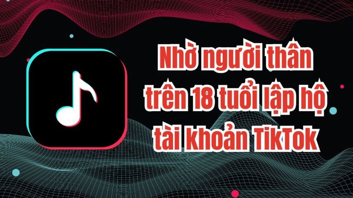 Cách mua hàng trên TikTok Shop khi chưa đủ tuổi - Phương án 2