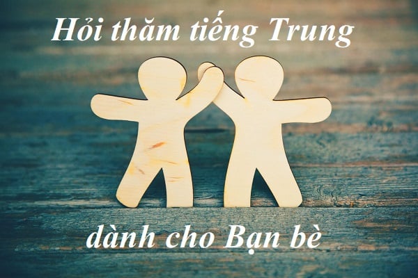 Cách hỏi thăm tình trạng sức khỏe bạn bè bằng tiếng Trung