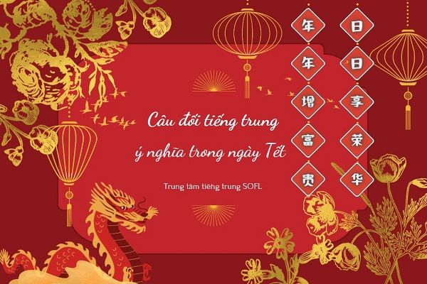 Câu đối tiếng Trung ngày Tết ý nghĩa nhất năm 2024