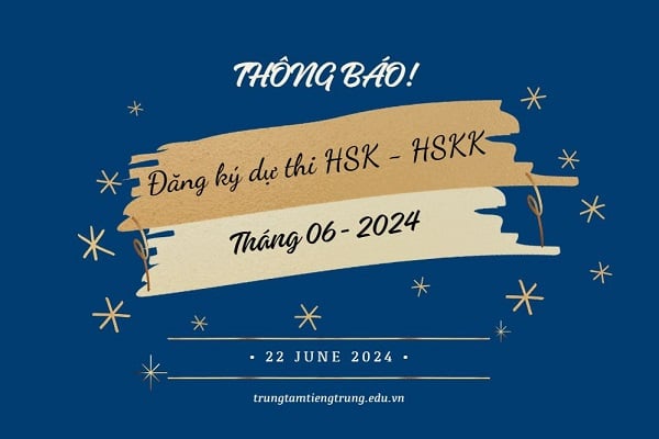 đăng ký dự thi hsk tháng 6 2024 tại Việt Nam