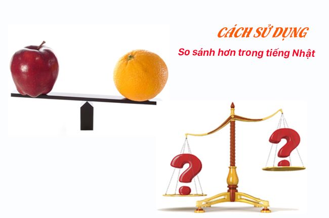 Các phương pháp so sánh hơn trong tiếng Nhật