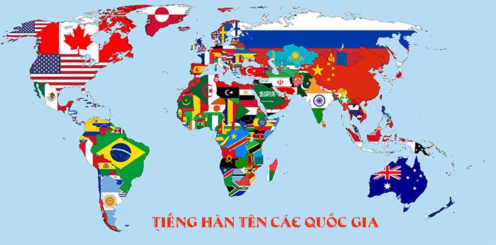 Từ vựng tiếng Hàn về các quốc gia