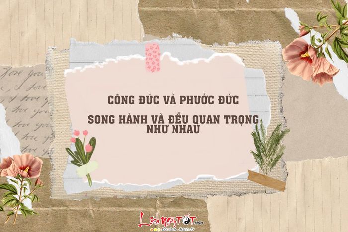 Công đức và phước đức cùng tồn tại song hành