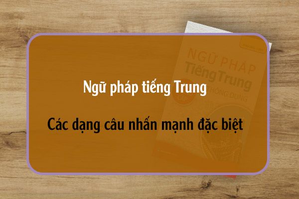 các kiến thức cơ bản về ngữ pháp tiếng trung