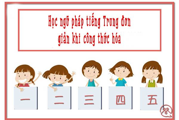 Cách học ngữ pháp tiếng Trung một cách đơn giản là gì?