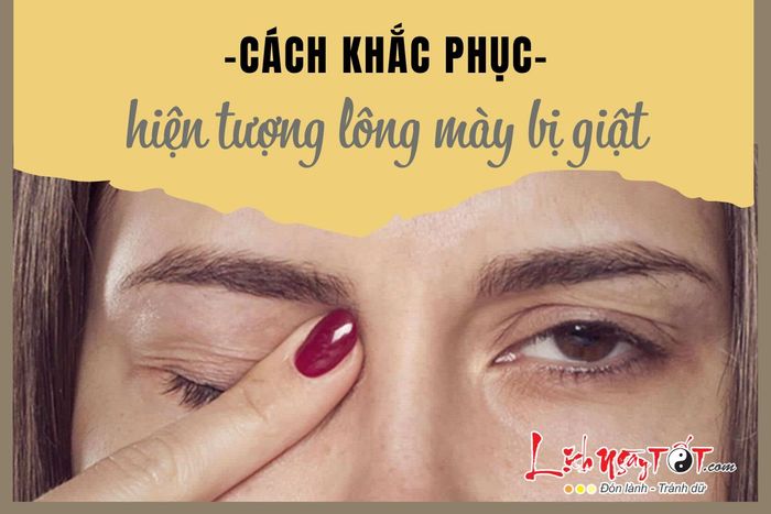 Giải quyết vấn đề lông mày bị giật