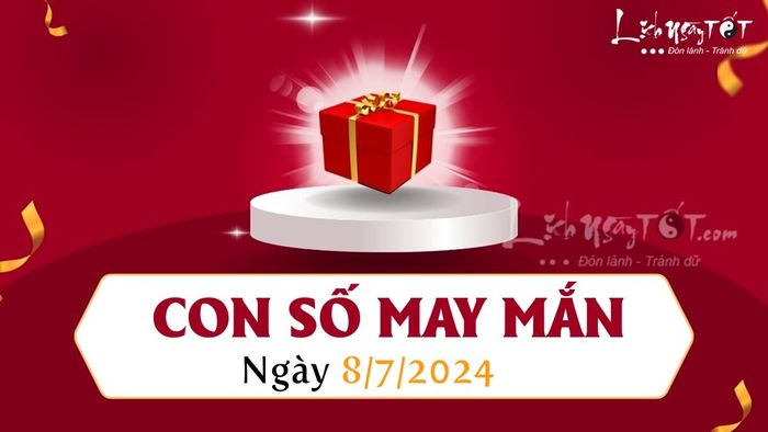 Dự báo con số may mắn hôm nay 8/7/2024 theo năm sinh của bạn