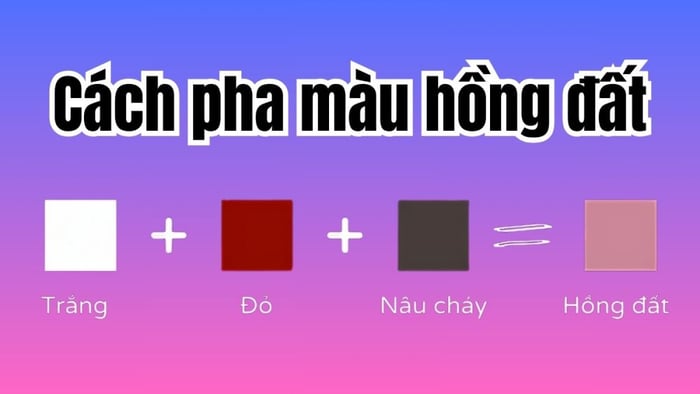 Cách pha màu hồng đất