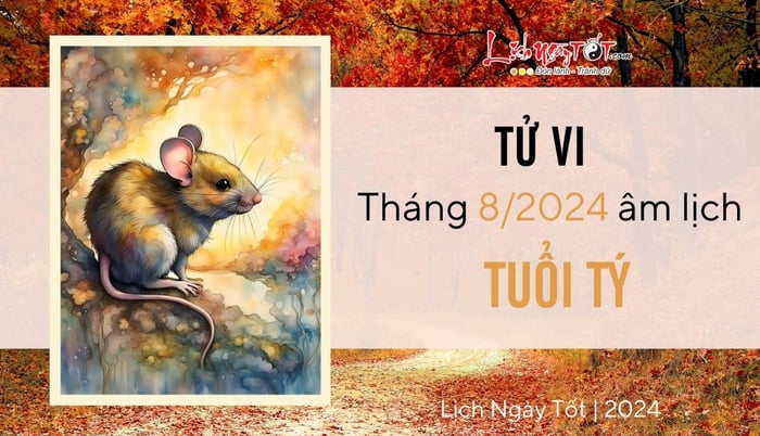 Tử vi tháng 8/2024 cho tuổi Tý âm lịch