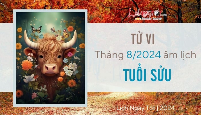 Tử vi tháng 8/2024 cho tuổi Sửu âm lịch