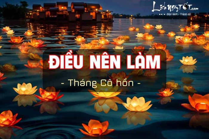 Điều cần làm trong tháng cô hồn