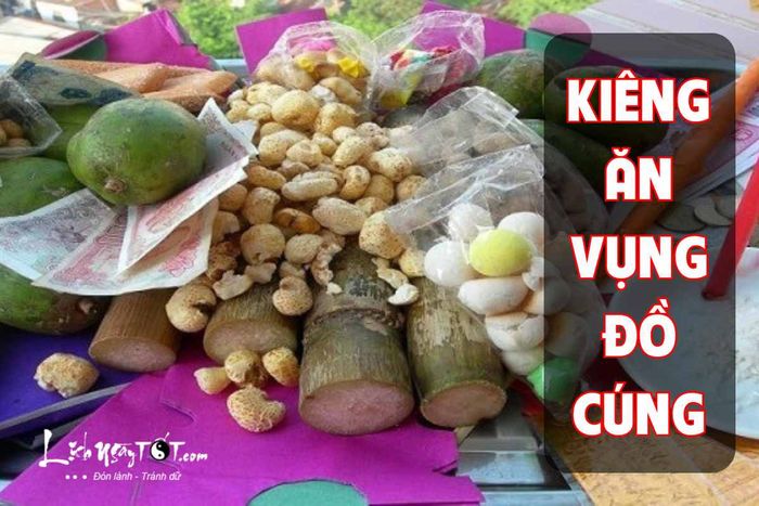 Kiêng ăn vụng đồ cúng tế