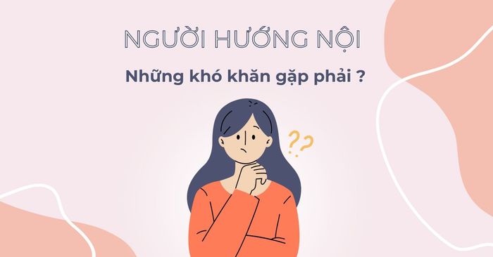 Các đặc điểm của người học hướng nội