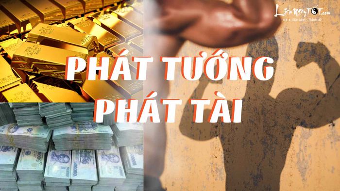 Con giáp phát tướng là phát tài