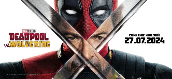 Deadpool 3: Deadpool và Wolverine chính thức ra mắt tại các rạp Việt Nam từ ngày 27.07.2024