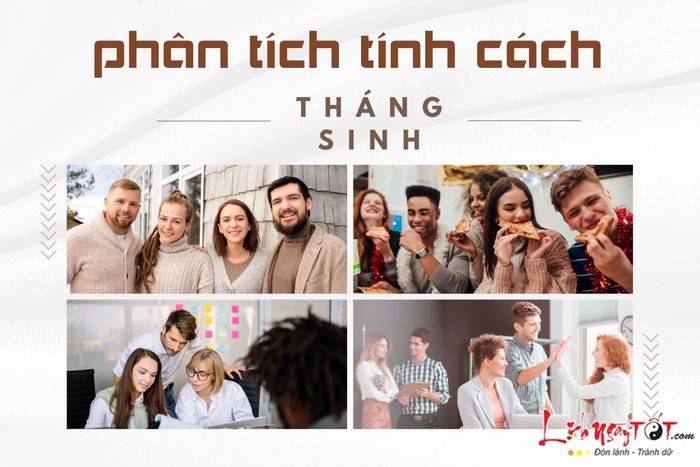Phân tích tính cách theo tháng sinh