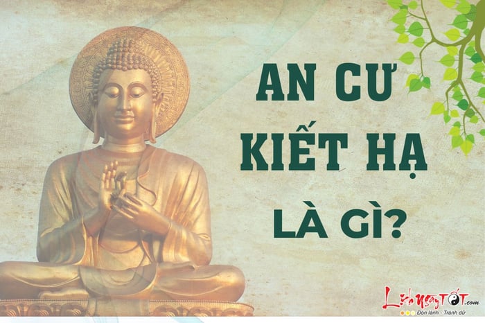 Tìm hiểu khái niệm an cư kiết hạ trong Phật giáo