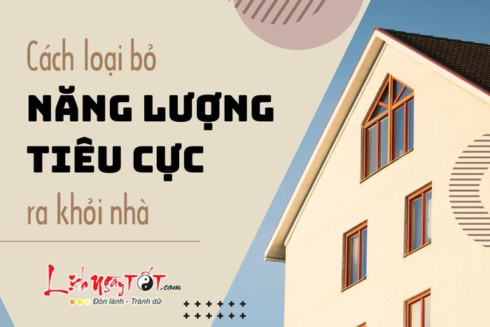 Loại bỏ năng lượng tiêu cực khỏi nhà