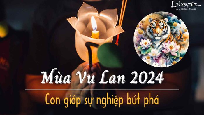 Con giáp bứt phá sự nghiệp vào mùa Vu Lan