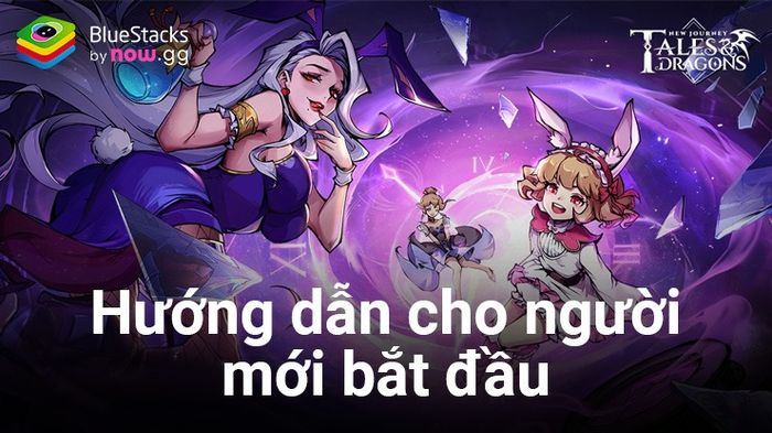 Hướng dẫn cho người mới bắt đầu chơi Hành Trình AFK trên PC