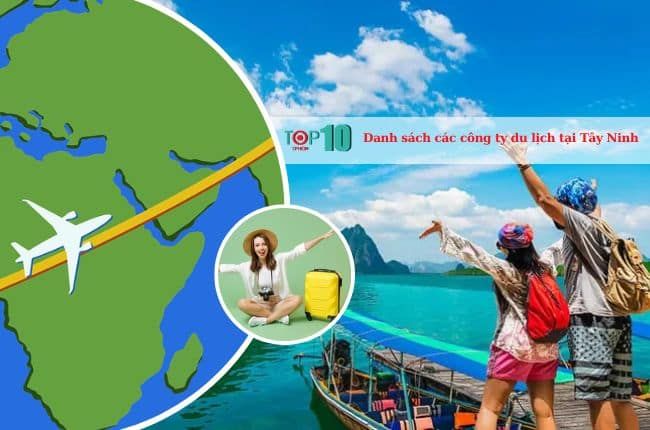 Danh sách các công ty du lịch tại Tây Ninh hiện nay