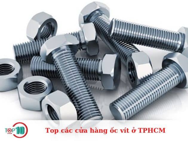Danh sách các cửa hàng ốc vít hàng đầu tại TPHCM