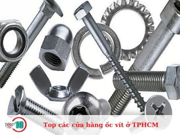 Những cửa hàng ốc vít hàng đầu tại TPHCM