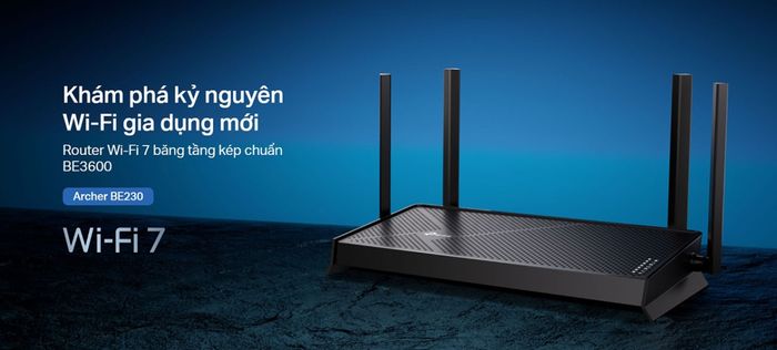 TP-Link Archer BE230 là router Wi-Fi 7 đầu tiên được ra mắt tại Việt Nam