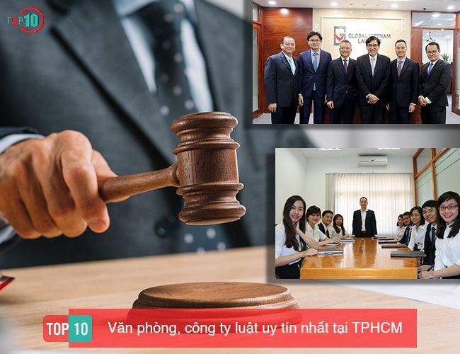 Danh sách 10 văn phòng và công ty luật uy tín nhất tại TP. Hồ Chí Minh