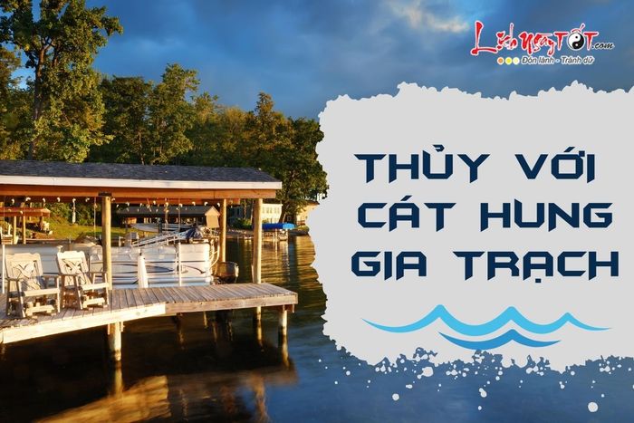 Thủy và hung cát trong phong thủy gia trạch