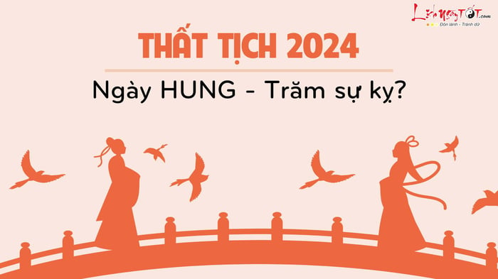 Thất Tịch 2024 là ngày gì?