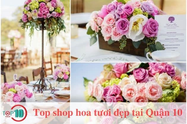 Các cửa hàng hoa tươi hàng đầu tại Quận 10