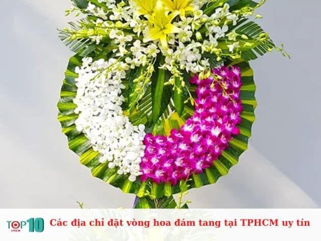 Danh sách các địa chỉ uy tín để đặt vòng hoa đám tang tại TPHCM