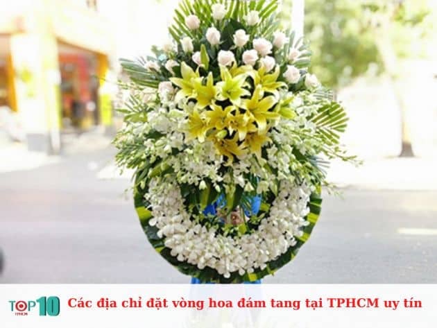 Danh sách các địa chỉ uy tín để đặt vòng hoa đám tang tại TP.HCM