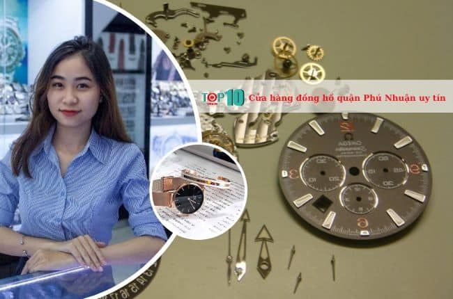 Các cửa hàng đồng hồ uy tín và đẹp tại quận Phú Nhuận