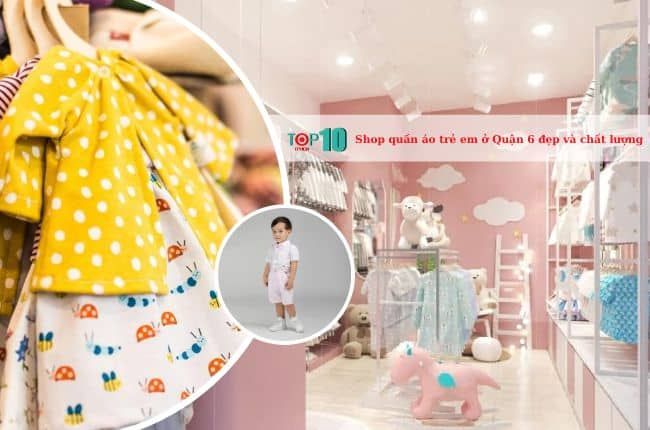 Những cửa hàng quần áo trẻ em uy tín và đẹp tại Quận 6