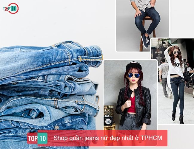 top 10 cua hang quan jeans nu dep nhat tai tphcm