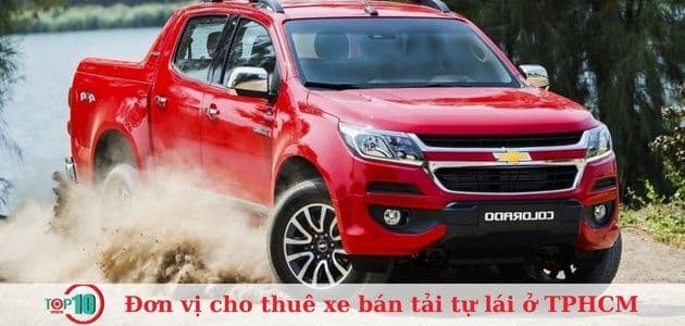 Top 5 Địa Chỉ Thuê Xe Bán Tải Tự Lái Tại TPHCM Được Tin Cậy