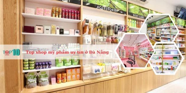 Danh sách các shop mỹ phẩm uy tín, giá tốt ở Đà Nẵng