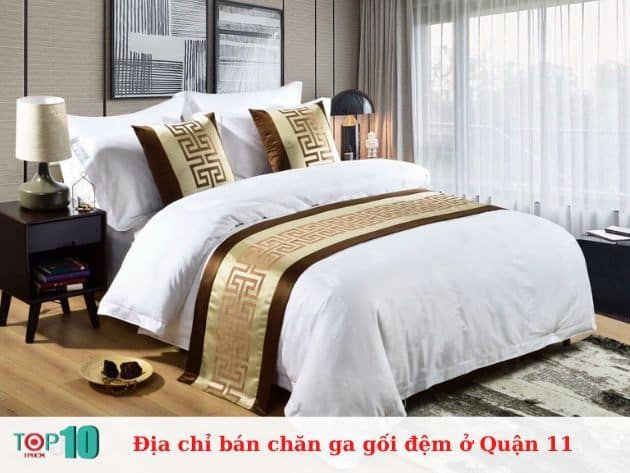 Những cửa hàng bán chăn ga gối đệm uy tín tại Quận 11